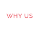 WHY US